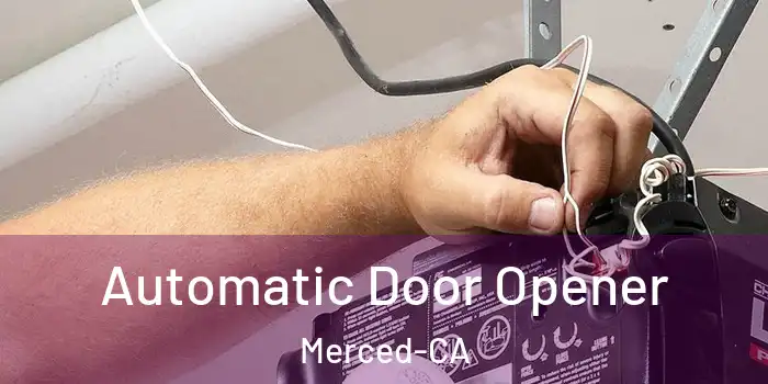 Automatic Door Opener Merced-CA