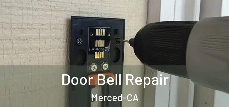  Door Bell Repair Merced-CA