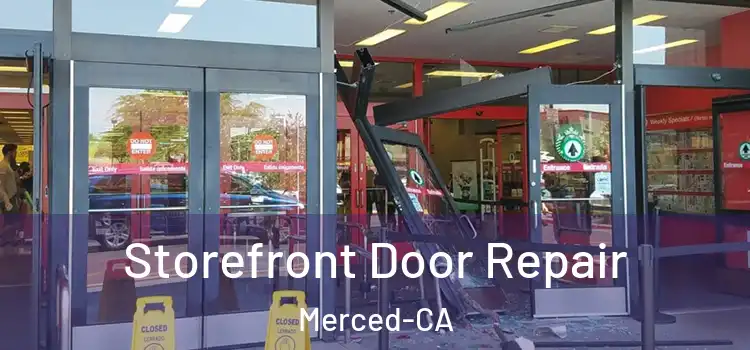  Storefront Door Repair Merced-CA